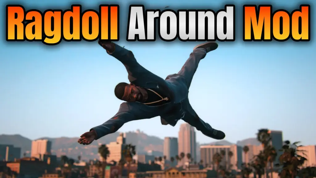 Ragdoll Around Mod 1.0