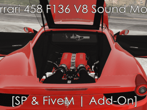Ferrari 458 F136 V8 Sound Mod [Add-On SP / FiveM] V0.4