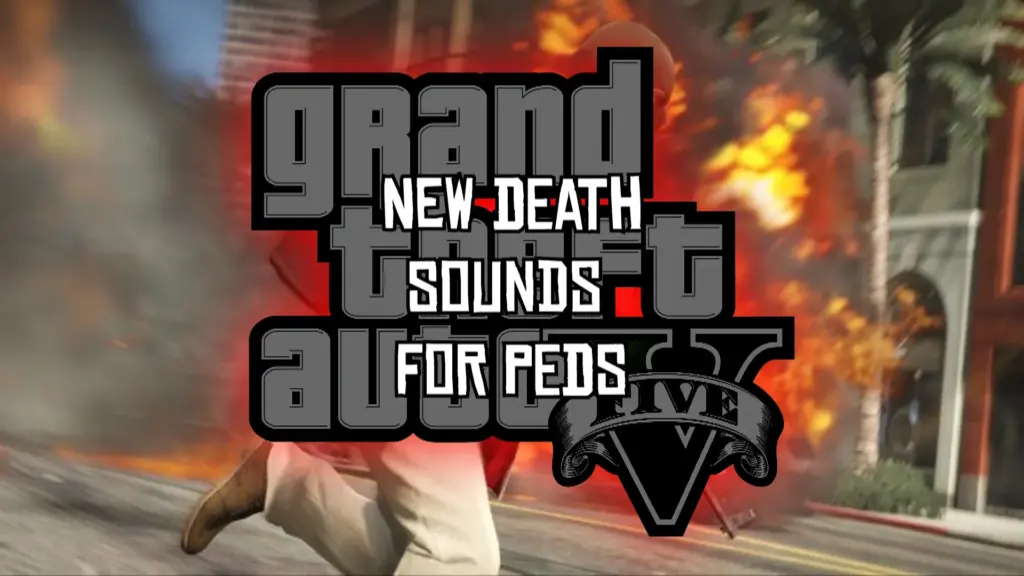 Improved Death Sounds [New Death Sounds For Peds] V1.4
