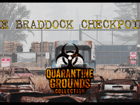 Quarantine Grounds Collection: The Braddock Checkpoint [YMAP] 1.0