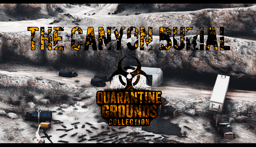 Quarantine Grounds Collection: The Canyon Burial [YMAP] V1.0