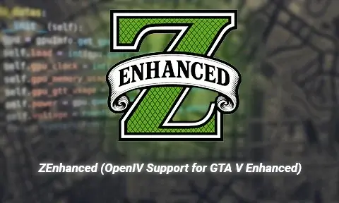 ZEnhanced (OpenIV Support for GTA V Enhanced) V0.1