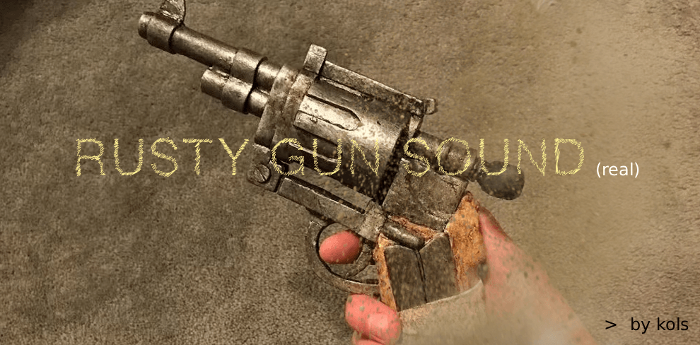 Rusty Gun Sound [OIV] V1.1