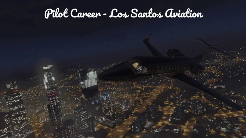 Pilot Career - Los Santos Aviation 1.0
