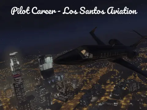 Pilot Career - Los Santos Aviation 1.0