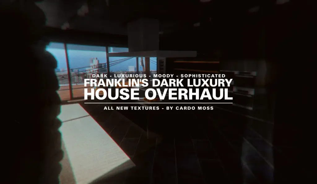 Dark Luxury House Overhaul 1.0