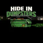 Hide In Dumpsters
