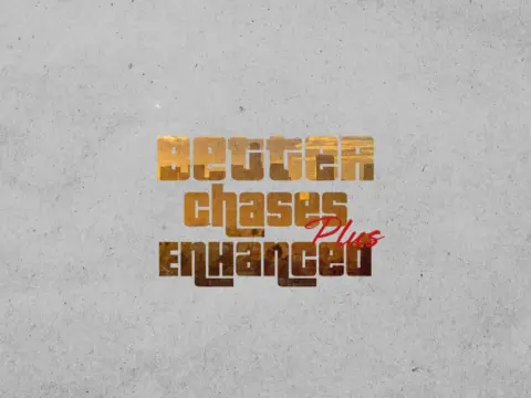 Better Chases+ Enhanced Edition 1.0