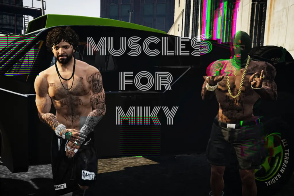 MUSCLES BODY FOR MICHAEL