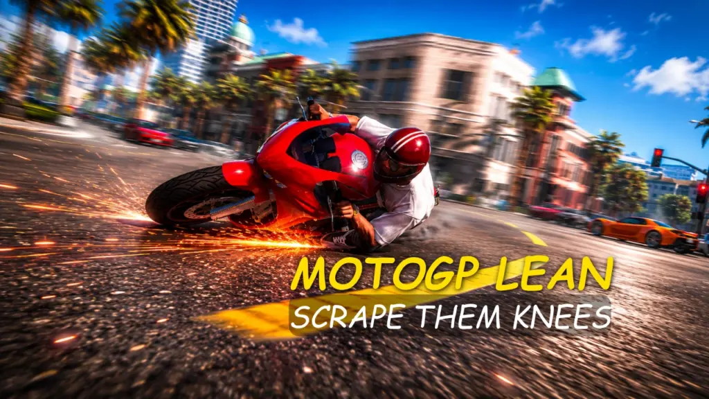 MotoGP Bike Lean- Scrape them Knees