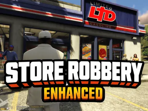 Store Robbery Enhanced